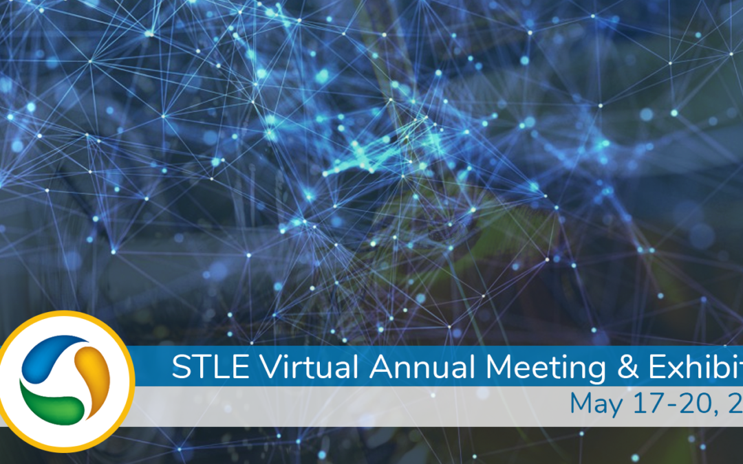 STLE Virtual Annual Meeting and Exhibition